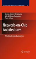Network-on-Chip Architectures : A Holistic Design Exploration