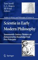 Scientia in Early Modern Philosophy : Seventeenth-Century Thinkers on Demonstrative Knowledge from First Principles