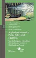 Applied and Numerical Partial Differential Equations : Scientific Computing in Simulation, Optimization and Control in a Multidisciplinary Context