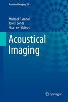 Acoustical Imaging : Volume 30