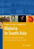 Malaria in South Asia: Eradication and Resurgence During the Second Half of the Twentieth Century