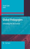 Global Pedagogies : Schooling for the Future
