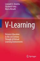 V-Learning : Distance Education in the 21st Century Through 3D Virtual Learning Environments