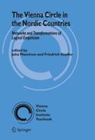 The Vienna Circle in the Nordic Countries. : Networks and Transformations of Logical Empiricism