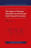 The Impact of Nitrogen Deposition on Natural and Semi-Natural Ecosystems