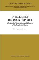 Intelligent Decision Support : Handbook of Applications and Advances of the Rough Sets Theory