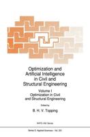 Optimization and Artificial Intelligence in Civil and Structural Engineering. Volume 1 Optimization in Civil and Structural Engineering