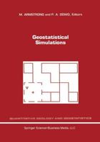 Geostatistical Simulations : Proceedings of the Geostatistical Simulation Workshop, Fontainebleau, France, 27-28 May 1993