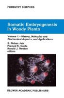 Somatic Embryogenesis in Woody Plants. Vol. 1