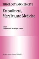 Embodiment, Morality, and Medicine