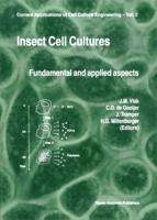 Insect Cell Cultures : Fundamental and Applied Aspects