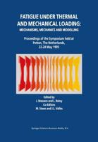 Fatigue Under Thermal and Mechanical Loading