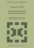 Quantum Chaos and Mesoscopic Systems: Mathematical Methods in the Quantum Signatures of Chaos