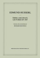 Thing and Space : Lectures of 1907