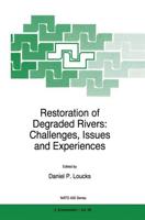 Restoration of Degraded Rivers: Challenges, Issues and Experiences