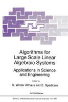 Algorithms for Large Scale Linear Algebraic Systems: : Applications in Science and Engineering