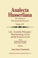 Life Scientific Philosophy, Phenomenology of Life and the Sciences of Life : Ontopoiesis of Life and the Human Creative Condition