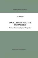 Logic, Truth and the Modalities : From a Phenomenological Perspective
