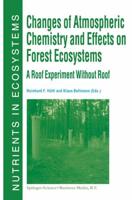 Changes of Atmospheric Chemistry and Effects on Forest Ecosystems : A Roof Experiment without a Roof