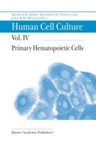 Human Cell Culture. Volume 4 Primary Hematopoietic Cells