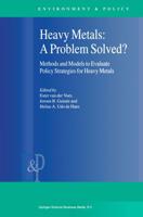 Heavy Metals: A Problem Solved? : Methods and Models to Evaluate Policy Strategies for Heavy Metals