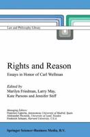 Rights and Reason : Essays in Honor of Carl Wellman