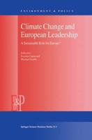 Climate Change and European Leadership : A Sustainable Role for Europe?