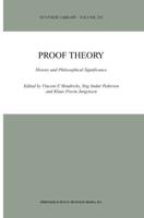 Proof Theory : History and Philosophical Significance