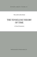 The Tenseless Theory of Time : A Critical Examination