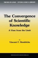 The Convergence of Scientific Knowledge : A view from the limit