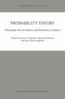 Probability Theory : Philosophy, Recent History and Relations to Science