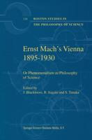 Ernst Mach's Vienna, 1895-1930, or, Phenomenalism as Philosophy of Science