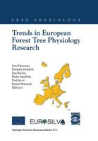 Trends in European Forest Tree Physiology Research : Cost Action E6: EUROSILVA