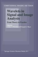 Wavelets in Signal and Image Analysis : From Theory to Practice