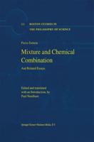 Mixture and Chemical Combination : And Related Essays