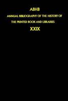 Annual Bibliography of the History of the Printed Book and Libraries