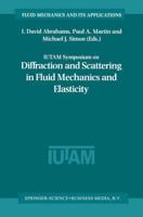 IUTAM Symposium on Diffraction and Scattering in Fluid Mechanics and Elasticity : Proceeding of the IUTAM Symposium held in Manchester, United Kingdom, 16-20 July 2000