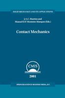 Contact Mechanics : Proceedings of the 3rd Contact Mechanics International Symposium, Praia da Consolação, Peniche, Portugal, 17-21 June 2001