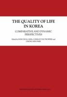 The Quality of Life in Korea : Comparative and Dynamic Perspectives