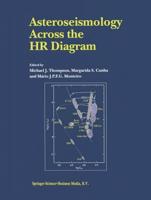 Asteroseismology Across the HR Diagram : Proceedings of the Asteroseismology Workshop Porto, Portugal 1-5 July 2002