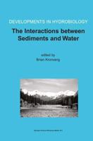 The Interactions between Sediments and Water : Proceedings of the 9th International Symposium on the Interactions between Sediments and Water, held 5-10 May 2002 in Banff, Alberta, Canada
