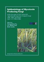 Epidemiology of Mycotoxin Producing Fungi : Under the aegis of COST Action 835 'Agriculturally Important Toxigenic Fungi 1998-2003', EU project (QLK 1-CT-1998-01380)