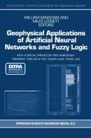 Geophysical Applications of Artificial Neural Networks and Fuzzy Logic