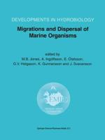 Migrations and Dispersal of Marine Organisms : Proceedings of the 37th European Marine Biology Symposium held in Reykjavík, Iceland, 5-9 August 2002