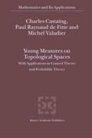 Young Measures on Topological Spaces : With Applications in Control Theory and Probability Theory
