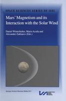 Mars' Magnetism, and Its Interaction With the Solar Wind