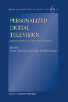 Personalized Digital Television : Targeting Programs to Individual Viewers