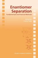 Enantiomer Separation : Fundamentals and Practical Methods