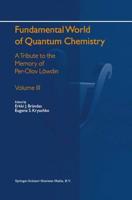 Fundamental World of Quantum Chemistry : A Tribute to the Memory of Per-Olov Löwdin Volume III