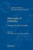 Philosophy of Chemistry : Synthesis of a New Discipline